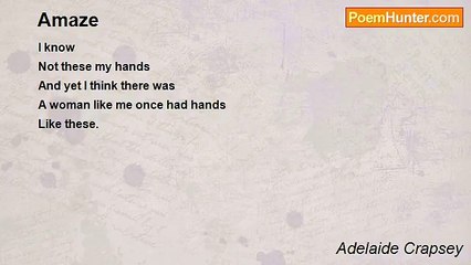 Adelaide Crapsey - Amaze