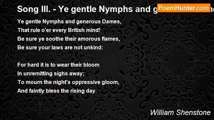 William Shenstone - Song III. - Ye gentle Nymphs and generous Dames