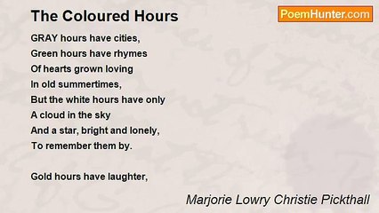 Marjorie Lowry Christie Pickthall - The Coloured Hours