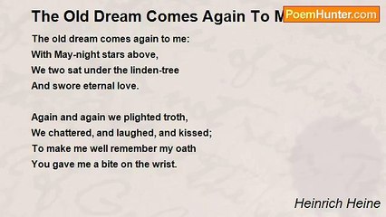 Heinrich Heine - The Old Dream Comes Again To Me