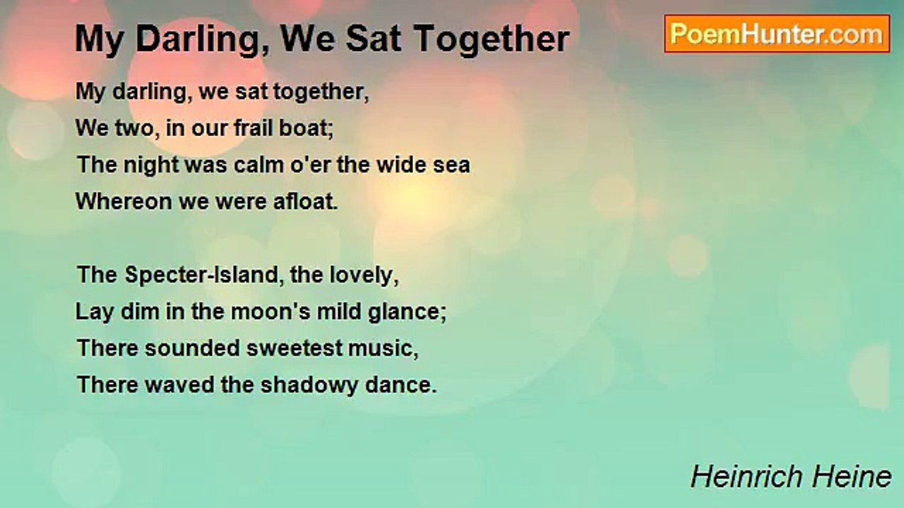 Heinrich Heine - My Darling, We Sat Together