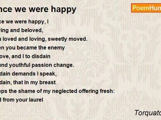 Torquato Tasso - Once we were happy