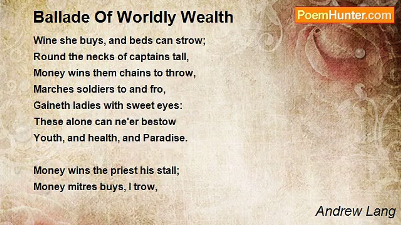 Andrew Lang - Ballade Of Worldly Wealth
