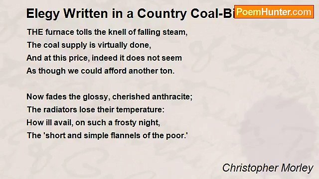 Christopher Morley - Elegy Written in a Country Coal-Bin