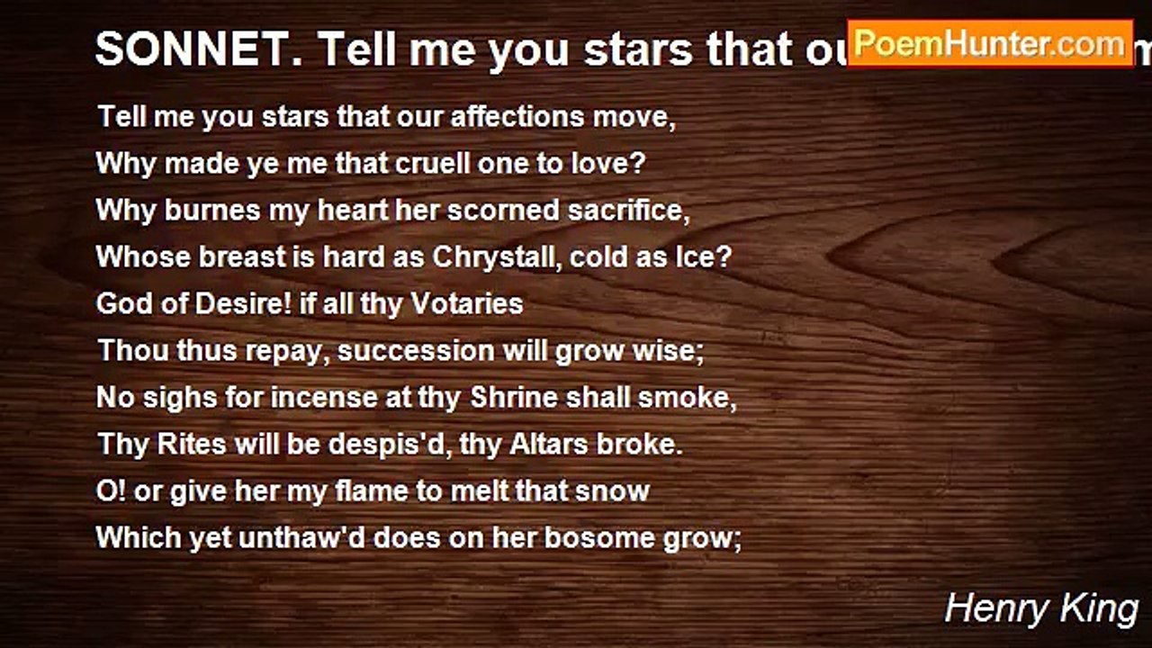 Henry King - SONNET. Tell me you stars that our affections move