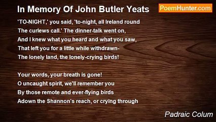 Padraic Colum - In Memory Of John Butler Yeats