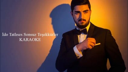 İdo Tatlıses Sonsuz Teşekkürler KARAOKE
