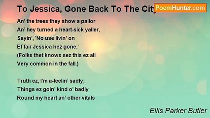 Ellis Parker Butler - To Jessica, Gone Back To The City
