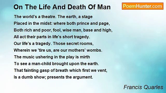 Francis Quarles - On The Life And Death Of Man