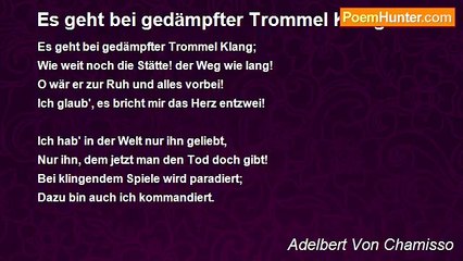 Adelbert Von Chamisso - Es geht bei gedämpfter Trommel Klang