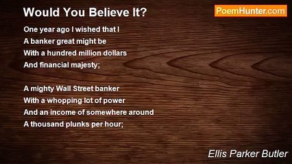 Ellis Parker Butler - Would You Believe It?