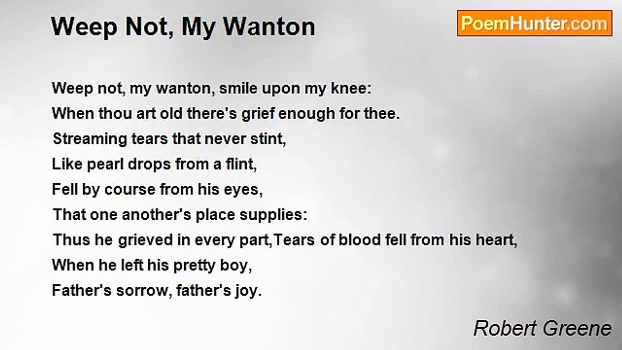 Robert Greene - Weep Not, My Wanton