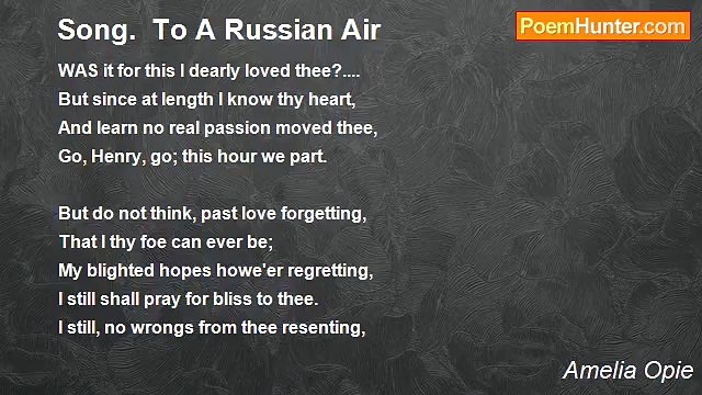 Amelia Opie - Song. To A Russian Air