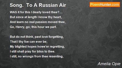 Amelia Opie - Song.  To A Russian Air