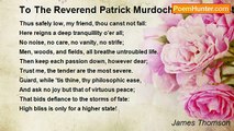 James Thomson - To The Reverend Patrick Murdoch, Rector Of Stradishall, In Suffolk