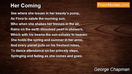 George Chapman - Her Coming