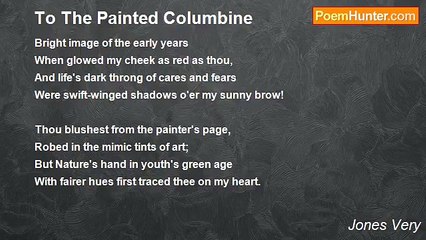 Jones Very - To The Painted Columbine