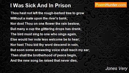Jones Very - I Was Sick And In Prison