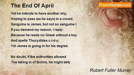 Robert Fuller Murray - The End Of April
