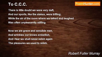 Robert Fuller Murray - To C.C.C.
