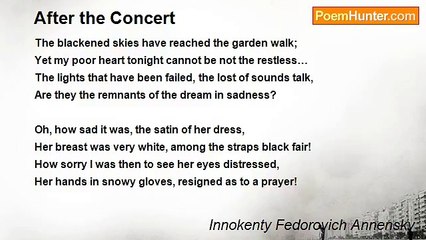 Innokenty Fedorovich Annensky - After the Concert