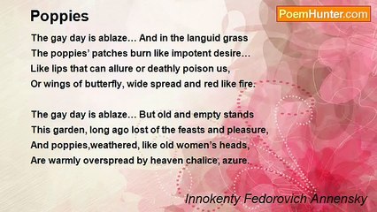 Innokenty Fedorovich Annensky - Poppies