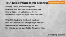 Sir Henry Wotton - To A Noble Friend In His Sickness