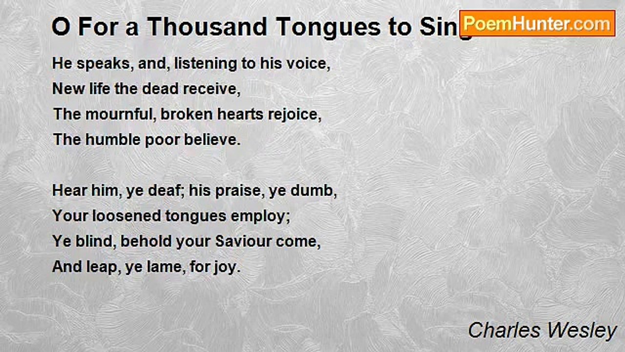 Charles Wesley - O For a Thousand Tongues to Sing