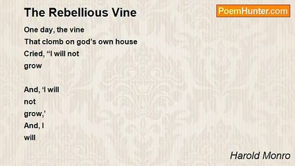 Harold Monro - The Rebellious Vine