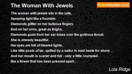 Lola Ridge - The Woman With Jewels