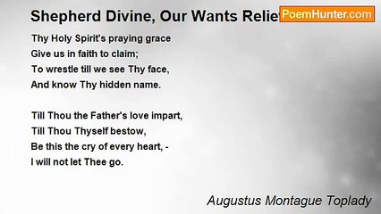 Augustus Montague Toplady - Shepherd Divine, Our Wants Relieve