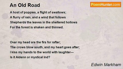 Edwin Markham - An Old Road