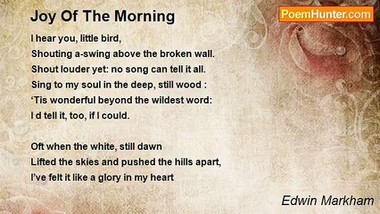 Edwin Markham - Joy Of The Morning