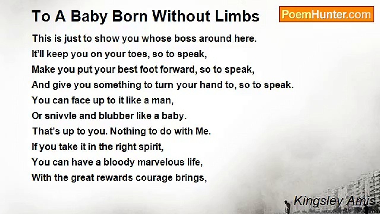 Kingsley Amis - To A Baby Born Without Limbs