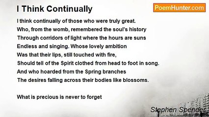 Stephen Spender - I Think Continually