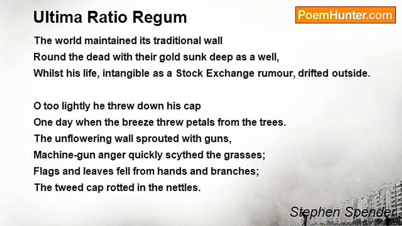 Stephen Spender - Ultima Ratio Regum
