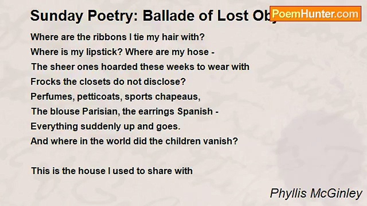 Phyllis McGinley - Sunday Poetry: Ballade of Lost Objects