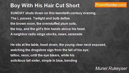 Muriel Rukeyser - Boy With His Hair Cut Short