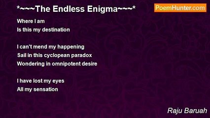 Raju Baruah - *~~~The Endless Enigma~~~*
