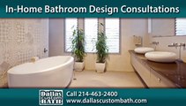 Dallas Bathroom Remodeling | Dallas Custom Bath