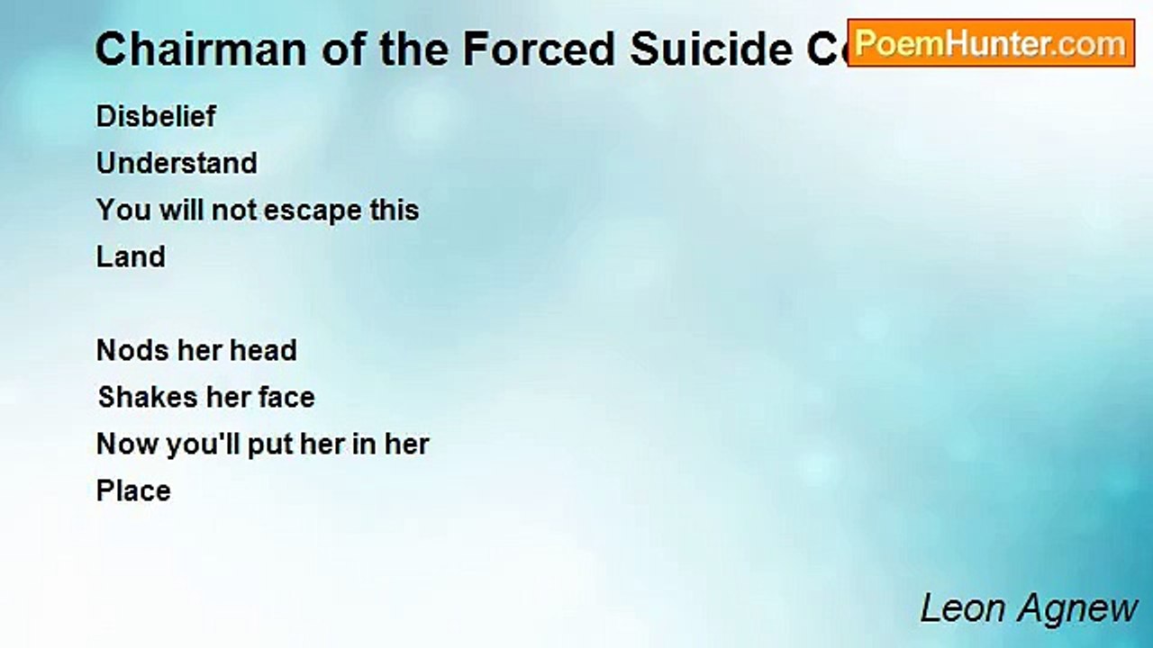 Leon Agnew - Chairman of the Forced Suicide Com...