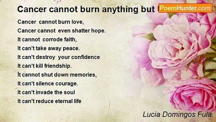 Lucia Domingos Fula - Cancer cannot burn anything but US.