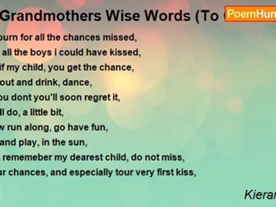 Kieran J1996 - A Grandmothers Wise Words (To Grand-daughter)