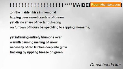 Dr subhendu kar - ! ! ! ! ! ! ! ! ! ! ! ! ! ! ! ! ! ! ****MAIDEN KISS ****! ! ! ! ! ! ! ! ! ! ! ! ! ! ! ! ! ! ! !