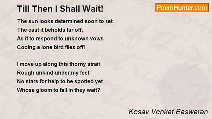 Kesav Venkat Easwaran - Till Then I Shall Wait!