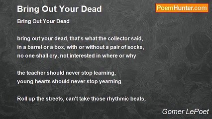 Gomer LePoet - Bring Out Your Dead