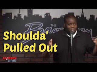 Stand Up Comedy By Ray Marshall - Shoulda' Pulled Out