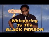 Stand Up Comedy By Alex Scott - Whispering To The Black Person