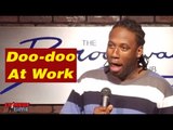 Doo-doo At Work (Stand Up Comedy)