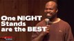 Stand Up Comedy By Antoine Young  - One Night Stands are the Best
